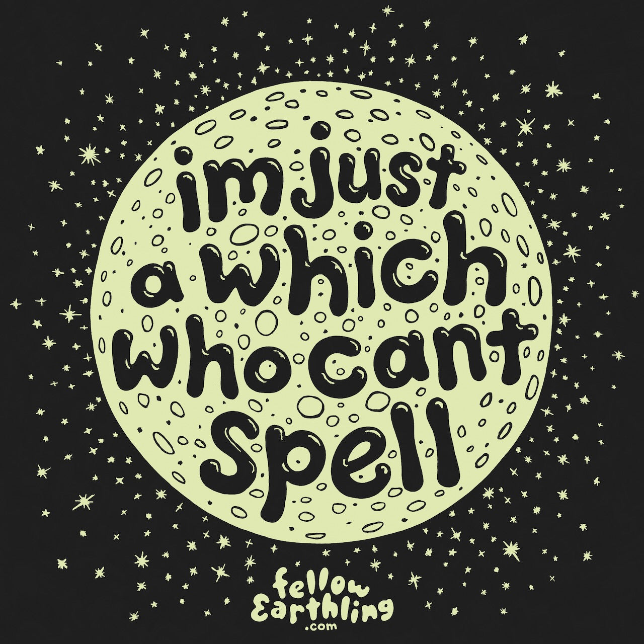 im just a which who cant spell