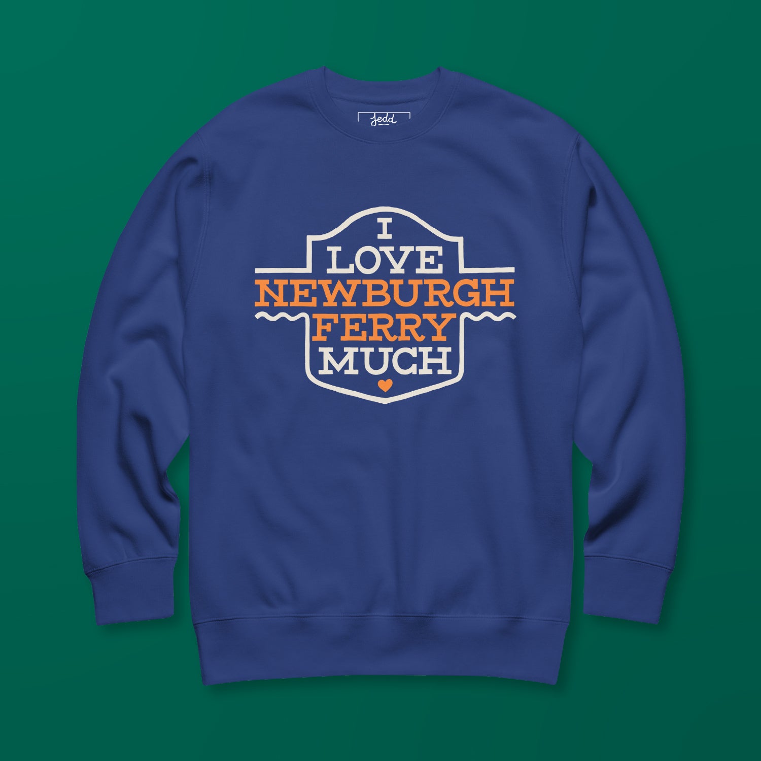 I Love Newburgh Ferry Much - Sweatshirt