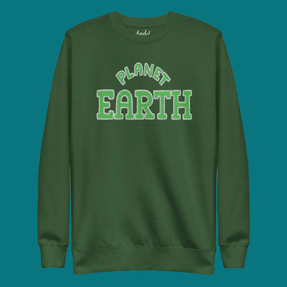 A forest green sweatshirt that reads Planet Earth
