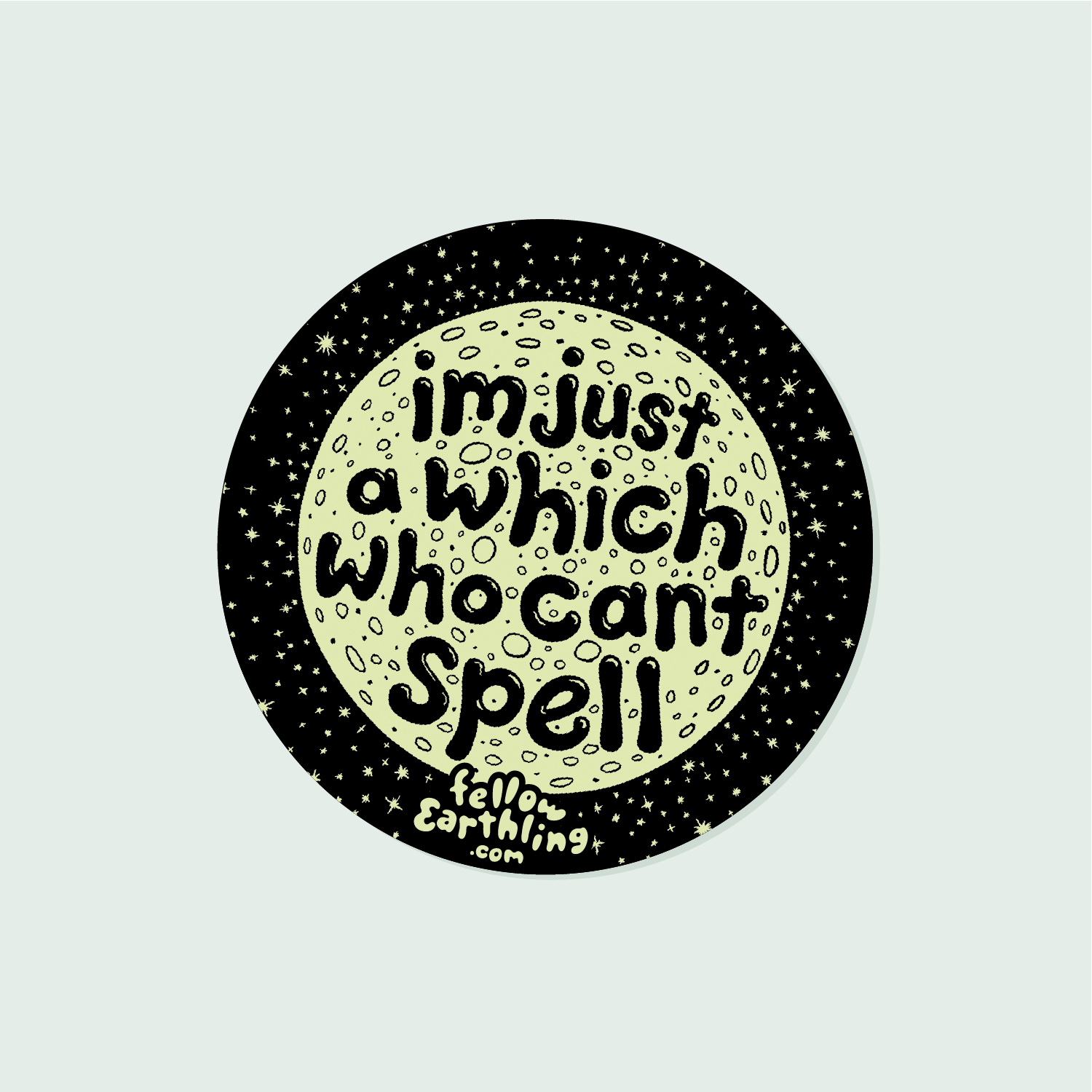 im just a which who cant spell